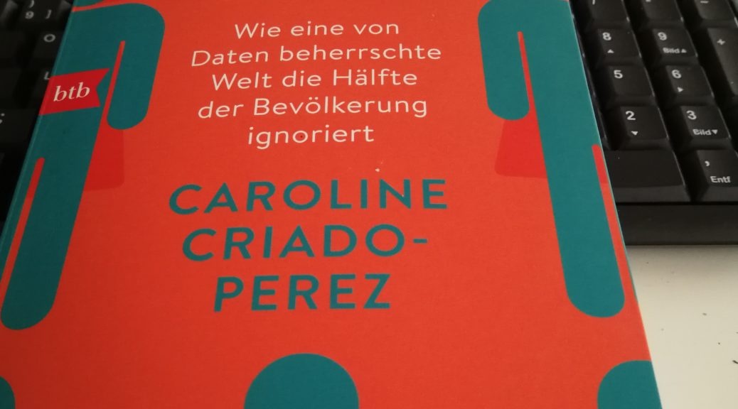 unsichtbare frauen, sachbuch, sachbuchtipp, Caroline Criado-Perez, gender data gap, Bücher und Älterwerden,